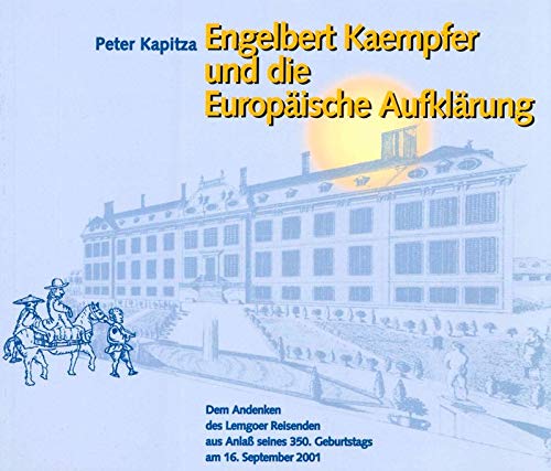 9783891299913: Engelbert Kaempfer und die europische Aufklrung. Dem Andenken des Lemgoer Reisenden aus AnlaŸ seines 350. Geburtstags am 16. September 2001.