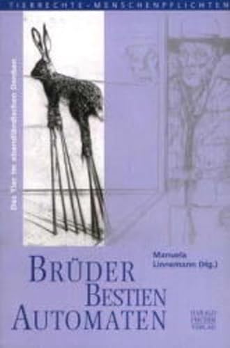 Stock image for Brder - Bestien - Automaten. Das Tier im abendlndischen Denken for sale by medimops