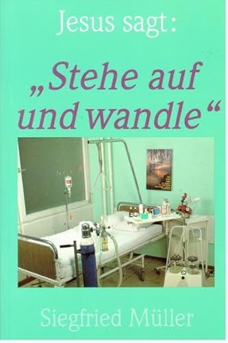 Beispielbild fr Jesus sagt: "Stehe auf und wandle" zum Verkauf von medimops