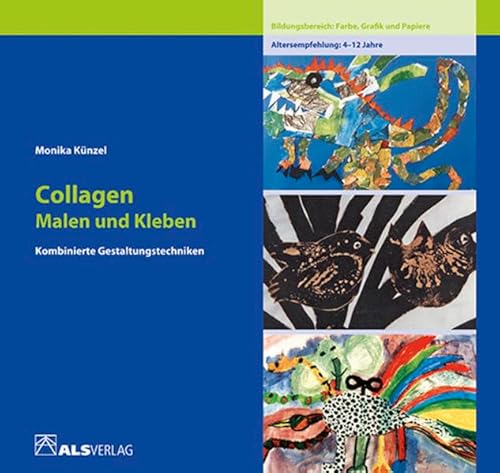 Beispielbild fr Collagen. Malen und Kleben: Kombinierte Gestaltungstechniken zum Verkauf von medimops