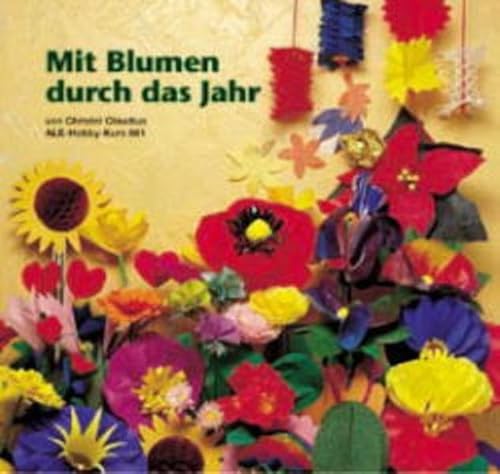 Beispielbild fr Mit Blumen durch das Jahr zum Verkauf von medimops