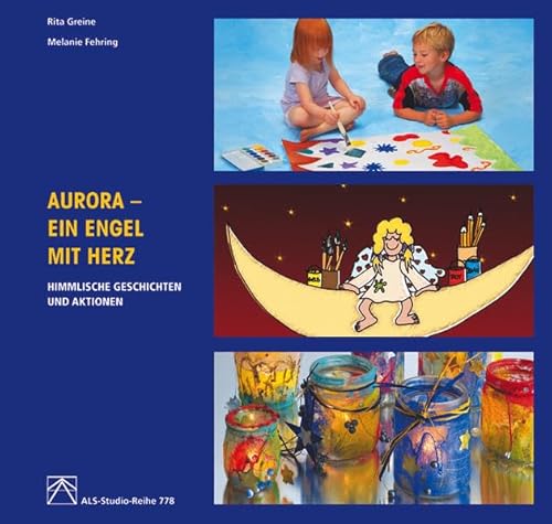 Beispielbild fr Aurora - Ein Engel mit Herz. Himmlische Geschichten und Aktionen zum Verkauf von medimops