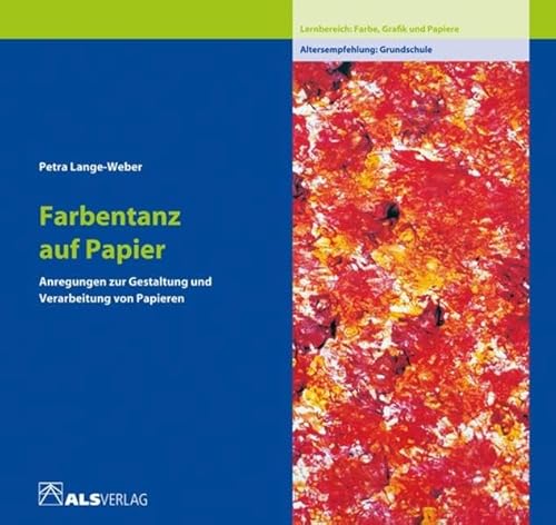 9783891351468: Farbentanz auf Papier: Anregungen zur Gestaltung und Verarbeitung von Papieren