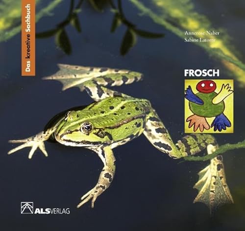 9783891351574: Naber, A: kreative Sachbuch "Frosch"