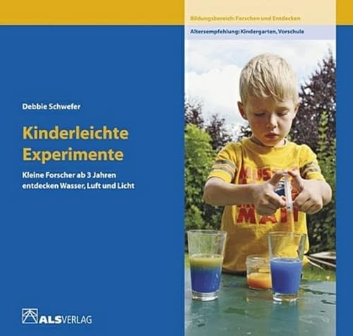 Stock image for Kinderleichte Experimente: Kleine Forscher ab 3 Jahren entdecken Wasser, Luft und Licht for sale by medimops