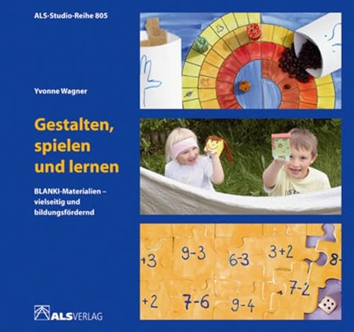 9783891351642: Gestalten, spielen und lernen: BLANKI-Materialien - vielseitig und bildungsfrdernd