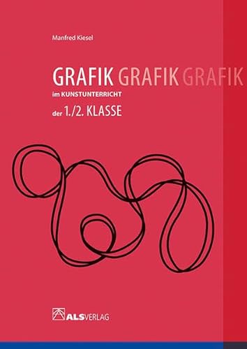 9783891351796: Grafik im Kunstunterricht der 1./2. Klasse