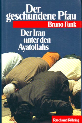 Beispielbild fr Der geschundene Pfau. Der Iran unter den Ayatollahs zum Verkauf von Der Bcher-Br