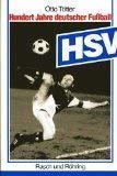 HSV. Hundert Jahre deutscher Fußball - Tötter, Otto