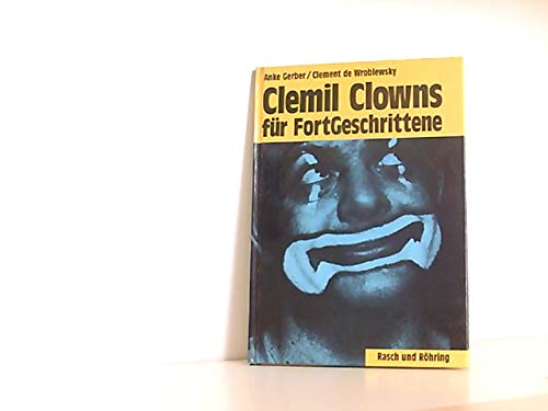 Beispielbild fr Clemil Clowns fr FortGeschrittene. zum Verkauf von Antiquariat Librarius