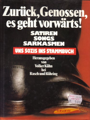 Imagen de archivo de Zurck, Genossen, es geht vorwrts. Satiren, Songs, Sarkasmen - und Sozis ins Stammbuch a la venta por Gabis Bcherlager