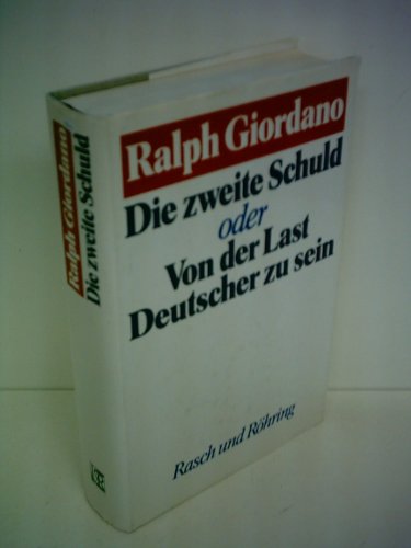 Stock image for Die zweite Schuld oder von der Last, Deutscher zu sein. Teil von: Anne-Frank-Shoah-Bibliothek for sale by Versandantiquariat Schfer