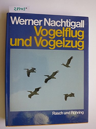 Imagen de archivo de Vogelflug und Vogelzug a la venta por Versandantiquariat Felix Mcke