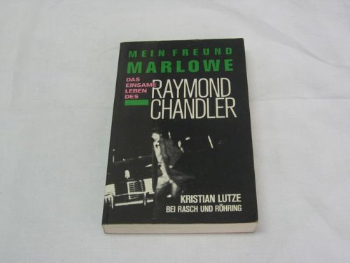 Beispielbild fr Mein Freund Marlowe. Das einsame Leben des Raymond Chandler zum Verkauf von Hylaila - Online-Antiquariat