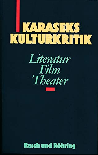 Beispielbild fr Karaseks Kulturkritik. Literatur, Film, Theater zum Verkauf von Versandantiquariat Felix Mcke