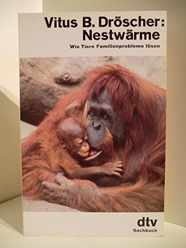 Stock image for Nestwrme. Wie Tiere Familienprobleme lsen for sale by Versandantiquariat Felix Mcke