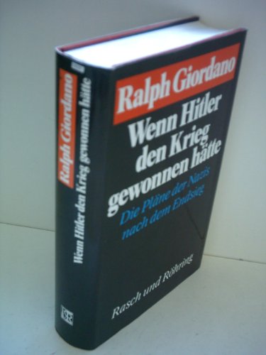 Stock image for Wenn Hitler den Krieg gewonnen ha?tte: Die Pla?ne der Nazis nach dem Endsieg (German Edition) for sale by Wonder Book