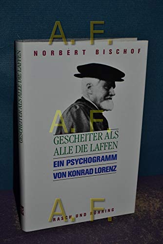 Beispielbild fr Gescheiter als alle die Laffen; Ein Psychogramm von Konrad Lorenz zum Verkauf von medimops