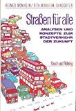 9783891363683: Strassen fr alle. Analysen und Konzepte zum Stadtverkehr der Zukunft