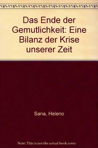 Stock image for Das Ende der Gemtlichkeit. Eine Bilanz der Krise unserer Zeit for sale by Versandantiquariat Felix Mcke