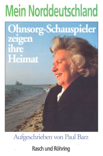 Stock image for Mein Norddeutschland / Ohnsorg-Schauspieler zeigen ihre Heimat / Mit Fotografien von Reto Klar for sale by Osterholzer Buch-Antiquariat