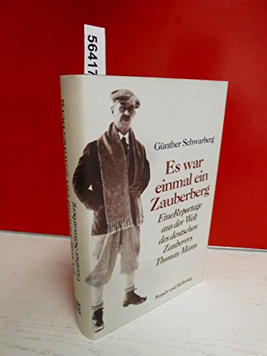 Stock image for Es war einmal ein Zauberberg: Eine Reportage aus der Welt des deutschen Zauberers Thomas Mann for sale by medimops