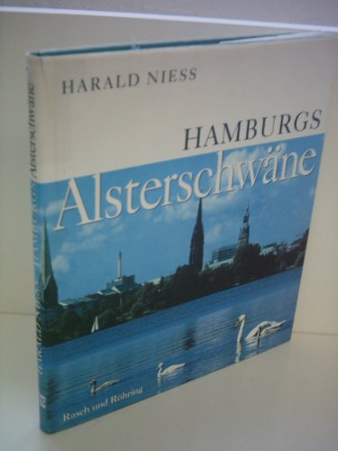 Hamburgs Alsterschwäne. beschrieben und fotogr. von