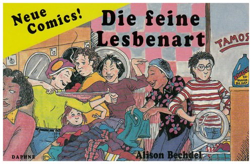 Die feine Lesbenart. (9783891370148) by Alison Bechdel