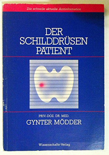Stock image for Der Schilddrsen-Patient for sale by Gerald Wollermann
