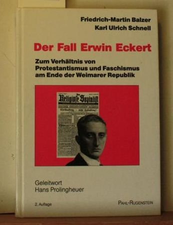Der Fall Erwin Eckert: Zum Verhältnis von Protestantismus und Faschismus am Ende der Weimarer Republik