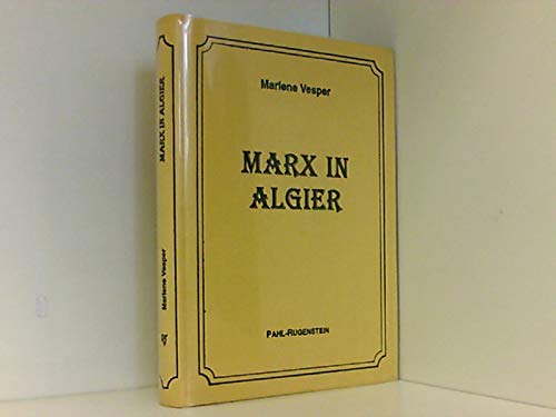 Beispielbild fr Marx in Algier. zum Verkauf von Antiquariat Mercurius