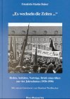 Es wechseln die Zeiten.' Reden, Aufsätze, Vorträge, Briefe eines 68ers aus vier Jahrzehnten (1958-1998) - Friedrich-Martin Balzer