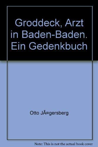 Beispielbild fr Georg Groddeck : der wilde Analytiker, Es-Deuter, Schriftsteller, Sozialreformer u. Arzt aus Baden-Baden ; Dokumente u. Schriften. hrsg. von Otto Jgersberg zum Verkauf von Versandantiquariat Lenze,  Renate Lenze