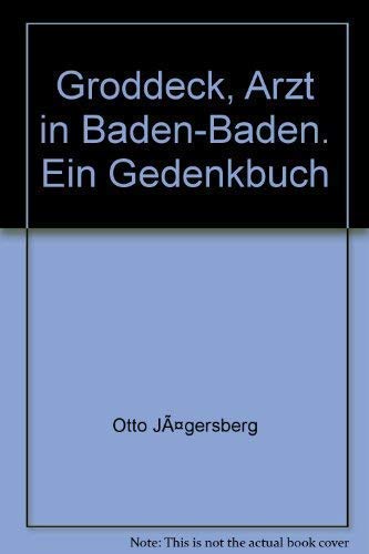 9783891510032: Groddeck, Arzt in Baden-Baden. Ein Gedenkbuch