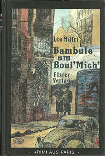 Bambule am Boul` Mich` : [Krimi aus Paris]. Aus d. Franz. von Hans-Joachim Hartstein, Malets Geheimnisse von Paris , 5 - Malet, Léo