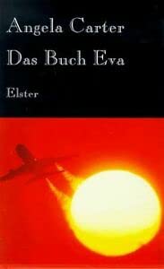 Das Buch Eva. Aus dem Englischen und mit einem Nachwort von Joachim Kalka.