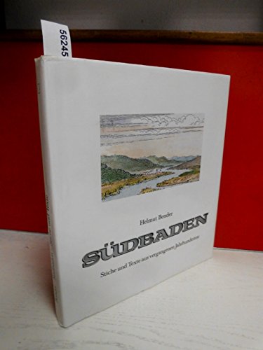 SuÌˆdbaden: Stiche und Texte aus vergangenen Jahrhunderten (German Edition) (9783891550304) by Bender, Helmut