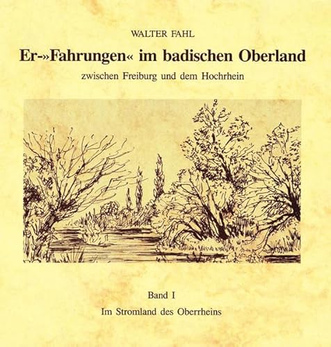 9783891550816: Er-Fahrungen im badischen Oberland / Im Stromland des Oberrheins