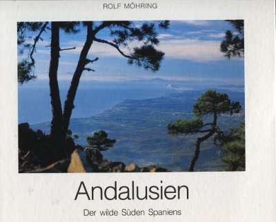 9783891551073: Andalusien. Der wilde Sden Spaniens