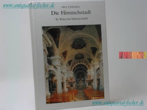 9783891551462: Die Himmelsstadt St. Peter im Schwarzwald - Eine Theologische Interpretation der Kloster-Symbolik