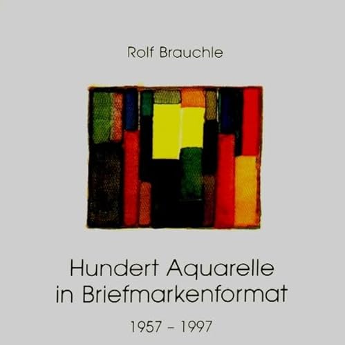 Imagen de archivo de Hundert Aquarelle in Briefmarkenformat. 1957-1997. a la venta por Antiquariat Bcherkeller