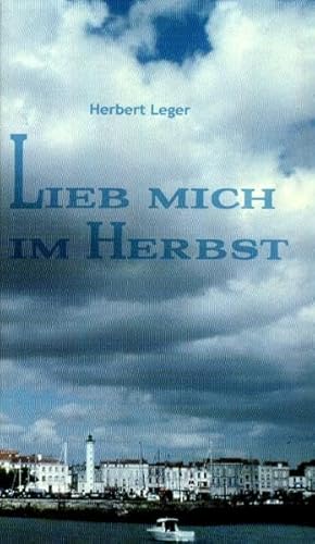 Beispielbild fr Lieb mich im Herbst zum Verkauf von Leserstrahl  (Preise inkl. MwSt.)