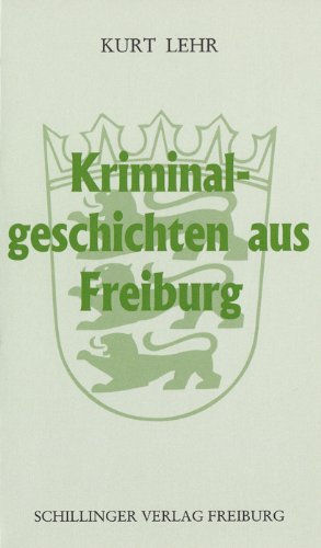 Beispielbild fr Kriminalgeschichten aus Freiburg zum Verkauf von medimops