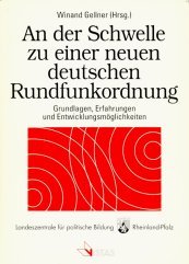 9783891580660: An der Schwelle zu einer neuen deutschen Rundfunkordnung: Grundlagen, Erfahrungen und Entwicklungsmglichkeiten