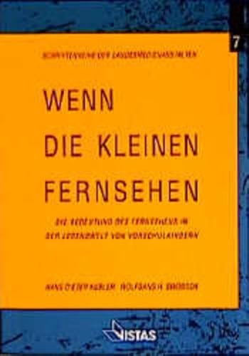 Stock image for Wenn die Kleinen fernsehen.: Die Bedeutung des Fernsehens in der Lebenswelt von Vorschulkindern. for sale by Versandantiquariat Christoph Gro