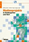 9783891582367: Medienprojekte in Kindergarten und Hort