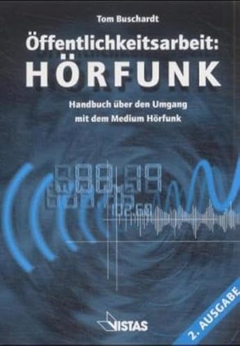 Beispielbild fr ffentlichkeitsarbeit: Hrfunk : Handbuch ber den Umgang mit dem Medium Hrfunk zum Verkauf von Buchpark