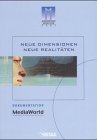 9783891583401: Mediaworld: Neue Dimensionen Neue Realitaten; Dokumentation Der Medientage Munchen 2001