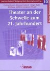 9783891583470: Theater an der Schwelle zum 21. Jahrhundert