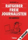 Ratgeber Freie Journalisten - Ein Handbuch